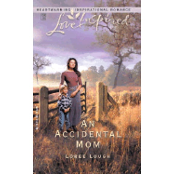 An Accidental Mom (Paperback) by Loree Lough