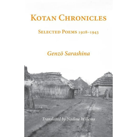 Kotan Chronicles: Selected Poems 1928-1943, (Paperback)