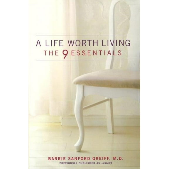 A Life Worth Living: The 9 Essentials, (Paperback)
