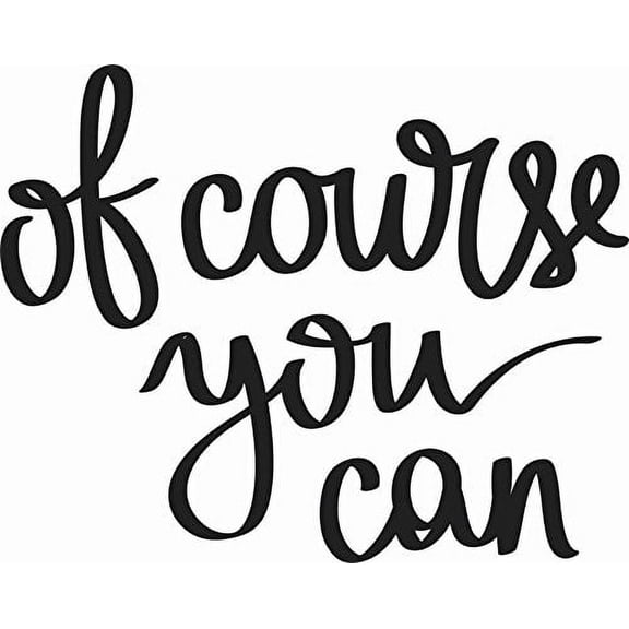 Of Course You Can 11 x 17" Vinyl Wall Art Decal by Scripture Wall Art. Girls Room Decor, Great Gift, Girls Wall Decals,