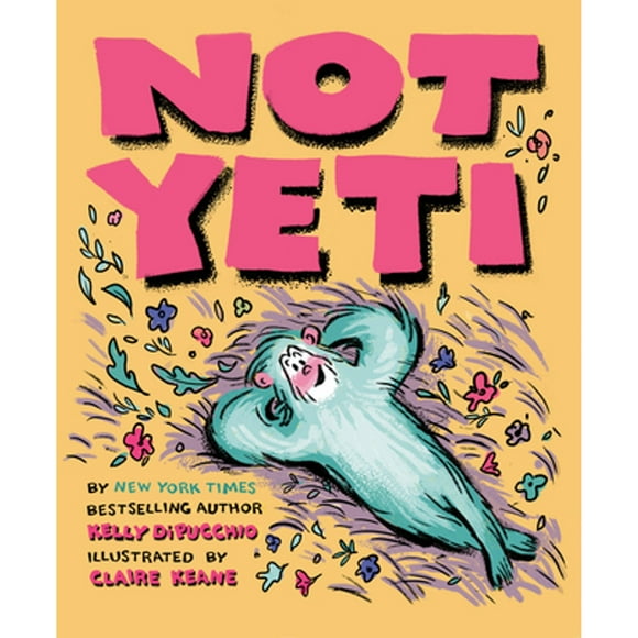 Pre-Owned Not Yeti (Hardcover 9780593114070) by Kelly Dipucchio