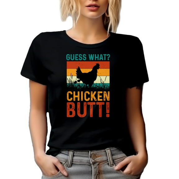 Retro Humorous Guess What, Chicken Butt Saying, Black T-Shirt, Small
