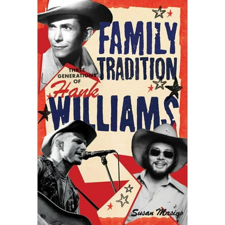 ISBN 9781617130069 product image for Family Tradition Three Generations of Hank Williams : Hree Generations of Hank W | upcitemdb.com
