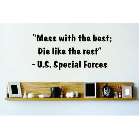 Mess With The Best - Special Forces Decals - Men - Army- 12x14