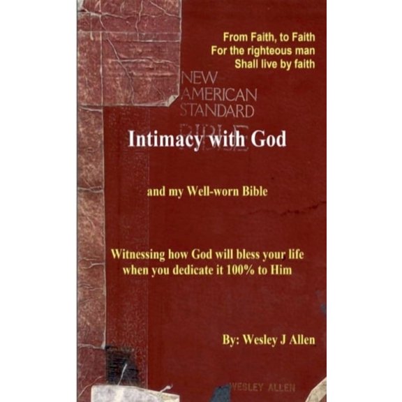 Intimacy with God and my Well-worn Bible, (Paperback)