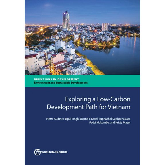 Directions in Development - Environment Exploring a Low-Carbon Development Path for Vietnam, (Paperback)