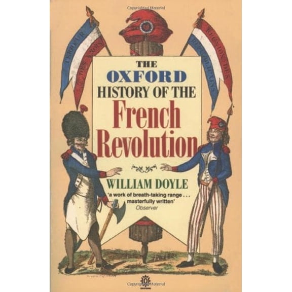 Pre-Owned The Oxford History of the French Revolution (Paperback) 0192852213 9780192852212