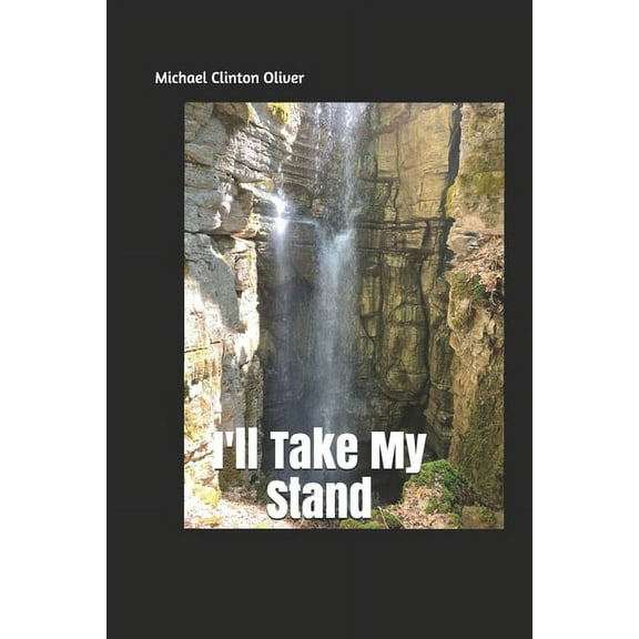 I'll Take My Stand (Paperback) by Michael Clinton Oliver