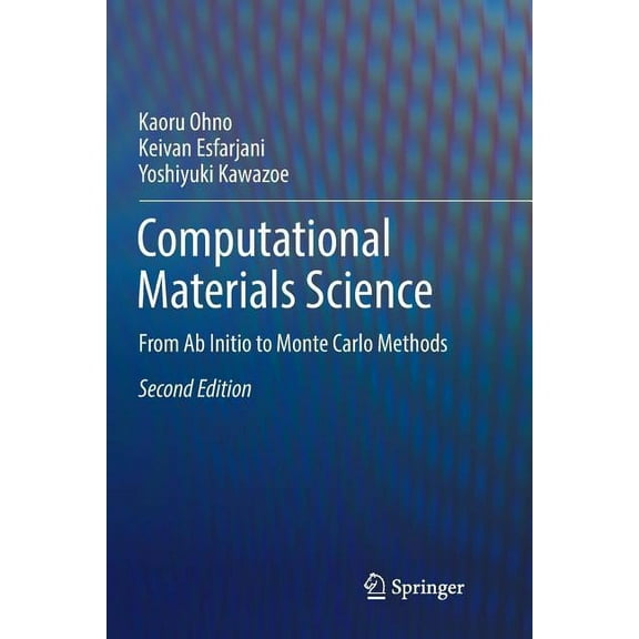 Computational Materials Science: From AB Initio to Monte Carlo Methods, (Paperback)