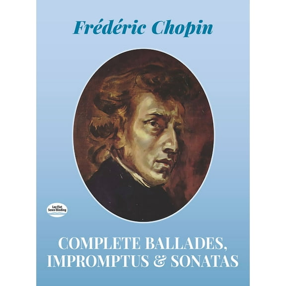 Dover Classical Piano Music Complete Ballades, Impromptus and Sonatas, (Paperback)
