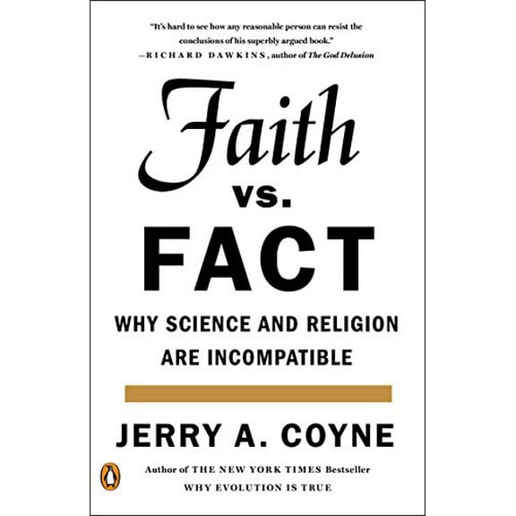 Pre-Owned Faith Versus Fact: Why Science and Religion Are Incompatible (Paperback) 0143108263