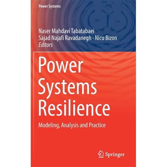 Pre-Owned Power Systems Power Systems Resilience: Modeling, Analysis and Practice, (Hardcover)