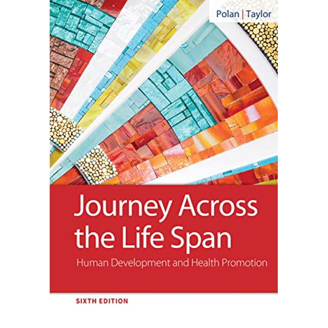 Journey Across the Life Span: Human Development and Health Promotion
