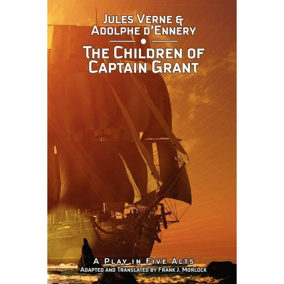The Children of Captain Grant: A Play in Five Acts, (Paperback)