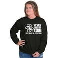thumbnail image 4 of Never Trust an Atom Science Nerd Geek Unisex Plus Fleece Graphic Sweatshirt Brisco Brands 2X, 4 of 5