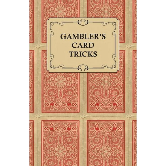 Gambler's Card Tricks - What to Look for on the Poker Table, (Paperback)