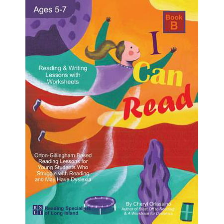 I Can Read - Book B, Orton-Gillingham Based Reading Lessons for Young Students Who Struggle with Reading and May Have (Best Orton Gillingham Program)