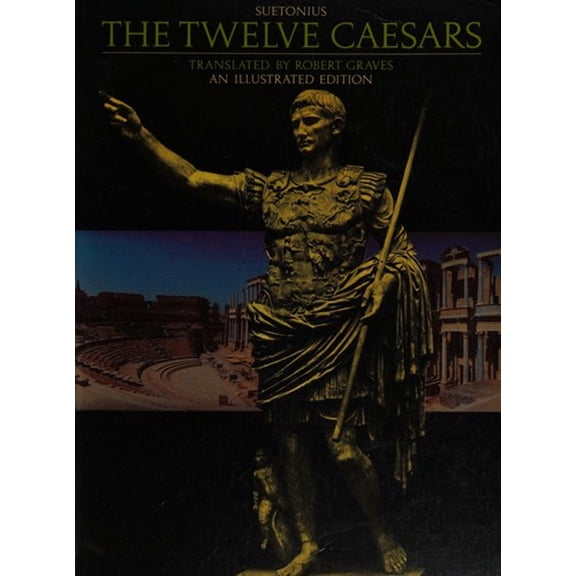 Pre-Owned The Twelve Caesars: Illustrated Edition (Paperback) (Paperback) 0140054162 9780140054163