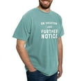 thumbnail image 4 of CafePress - On Vacation Until Further Notice Men's Comfort Colors® T Shirt - Mens Comfort Colors Shirt, 4 of 5