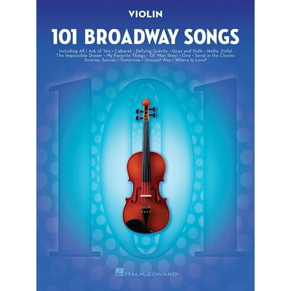 101 Broadway Songs for Violin Instrumental Folio Sheet Music for Solo Violin Includes Defying Gravity, Memory, the Music, (Paperback)