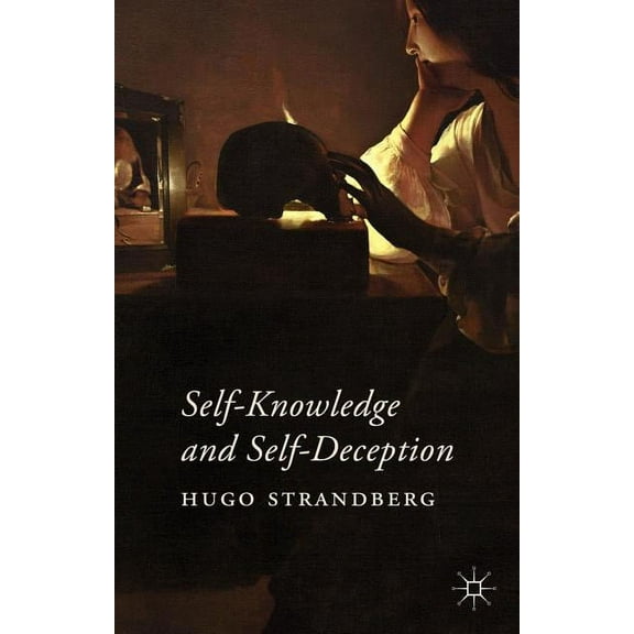 Self-Knowledge and Self-Deception, (Hardcover)