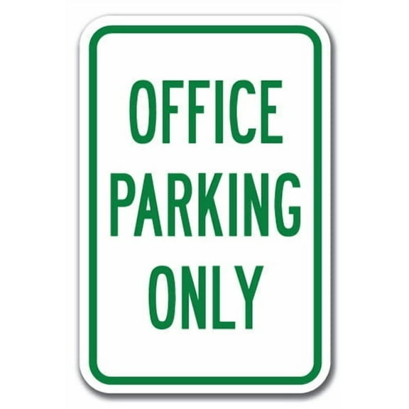 Office Parking Only  Sign 12" x 18" Heavy Gauge Aluminum Signs