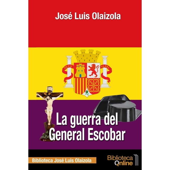 Biblioteca JosÃ© Luis Olaizola La guerra del General Escobar, Book 3, (Paperback)
