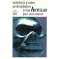 thumbnail image 1 of Libro Mitologia Y Artes Prehispanicas De Las Antillas Tapa Blanda, Autor Jose Juan Arrom, Editorial Siglo Xxi, 1 of 2