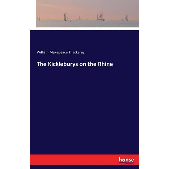 The Kickleburys on the Rhine, (Paperback)