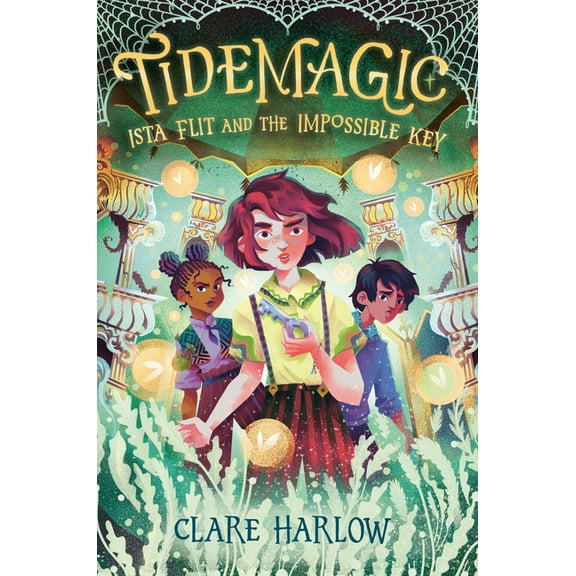 Tidemagic Tidemagic: Ista Flit and the Impossible Key, (Hardcover)