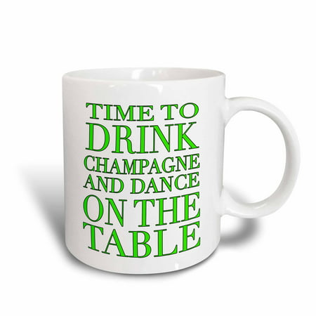 3dRose Time to drink champagne and dance on the table, Lime Green, Ceramic Mug,
