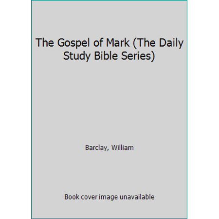 Pre-Owned The Gospel of Mark (The Daily Study Bible Series) (Hardcover) 0664201849 9780664201845