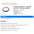 thumbnail image 2 of Front Outer Wheel Seal - Compatible with 1996 - 2002 Toyota 4Runner 1997 1998 1999 2000 2001, 2 of 2