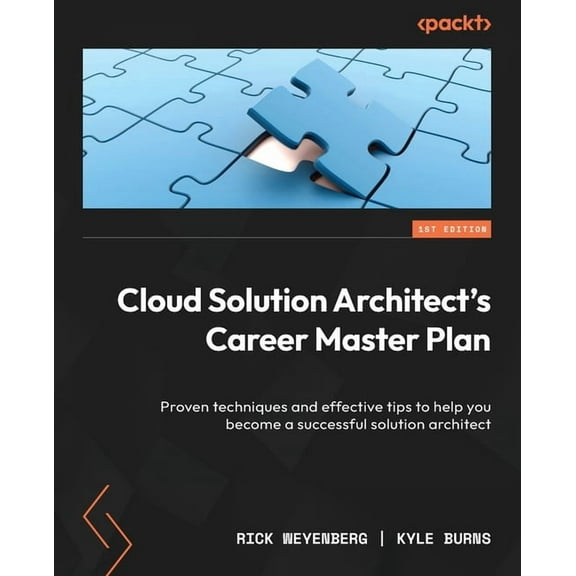 Cloud Solution Architect's Career Master Plan: Proven techniques and effective tips to help you become a successful solu, (Paperback)