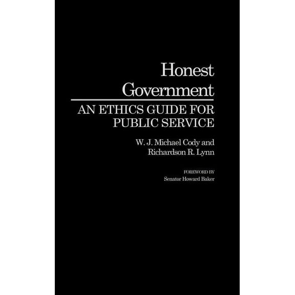 Honest Government: An Ethics Guide for Public Service, (Hardcover)