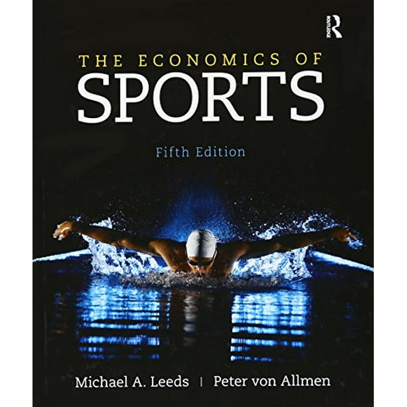 Pre-Owned The Economics of Sports (The Pearson Series in Economics) (Hardcover) 0133022927 9780133022926