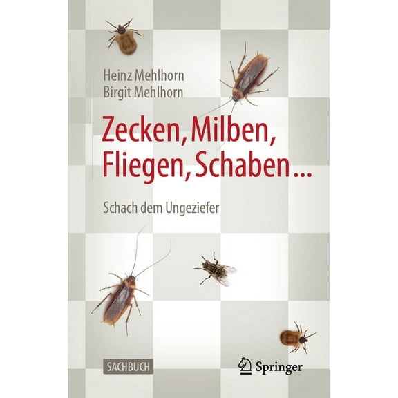 Zecken, Milben, Fliegen, Schaben ...: Schach Dem Ungeziefer, (Paperback)