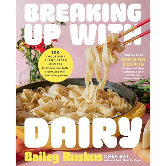 Pre-Owned Breaking Up with Dairy: 100 Indulgent Plant-Based Recipes for Cheese (and Butter, Cream, and Milk) Lovers Everywhere (Hardcover) 0306833522 9780306833526
