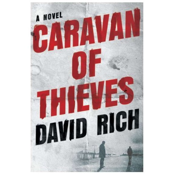 Pre-Owned Caravan of Thieves (Hardcover) by David Neal Rich