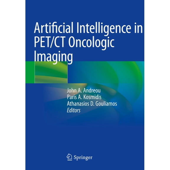 Artificial Intelligence in Pet/CT Oncologic Imaging, (Paperback)