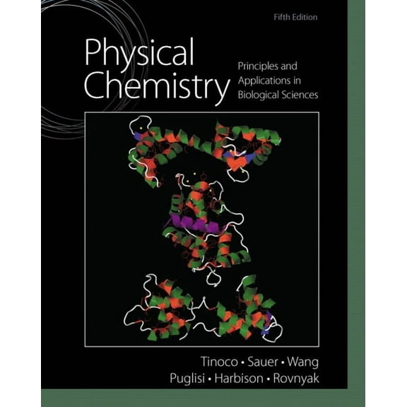 Physical Chemistry: Principles and Applications in Biological Sciences