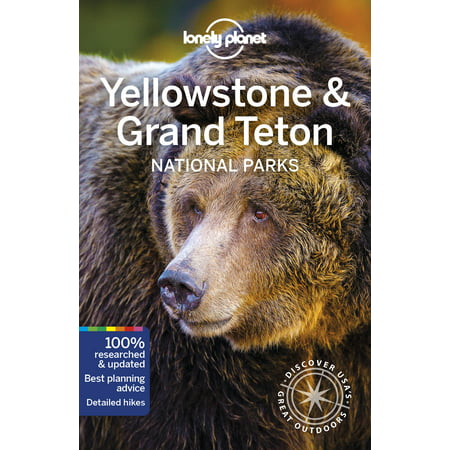Travel guide: lonely planet yellowstone & grand teton national parks (paperback):