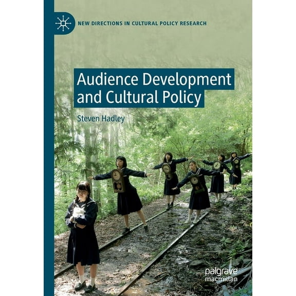New Directions in Cultural Policy Resear Audience Development and Cultural Policy, (Paperback)