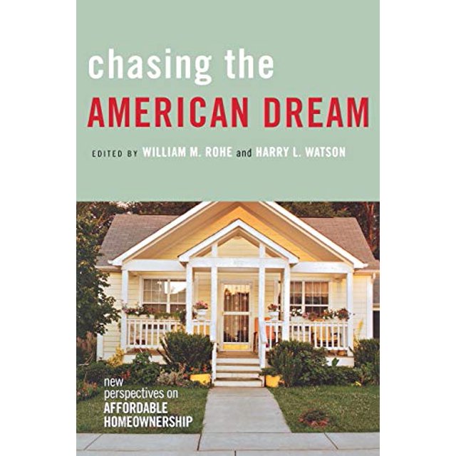 Chasing the American Dream: New Perspectives on Affordable Homeownership