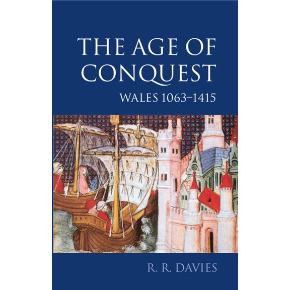 History of Wales V2 The Age of Conquest: Wales 1063-1415, (Paperback)
