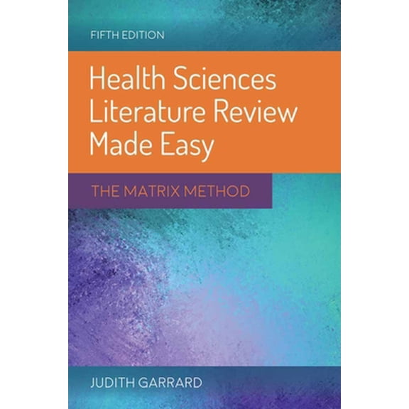 Pre-Owned Health Sciences Literature Review Made Easy: The Matrix Method (Paperback) 1284115194 9781284115192