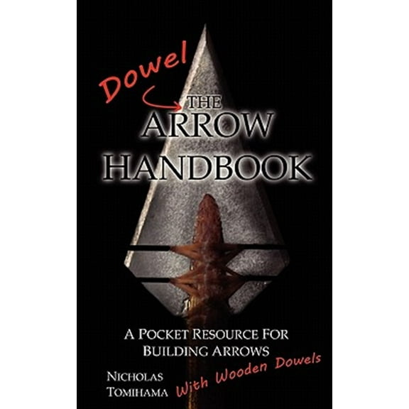 The Dowel Arrow Handbook