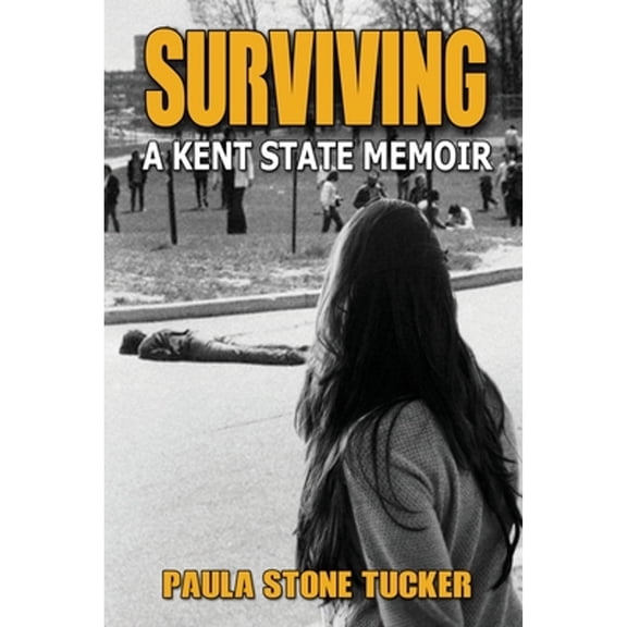 Surviving: A Kent State Memoir (Paperback)