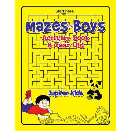 Mazes for Boys : Activity Book 8 Year Old