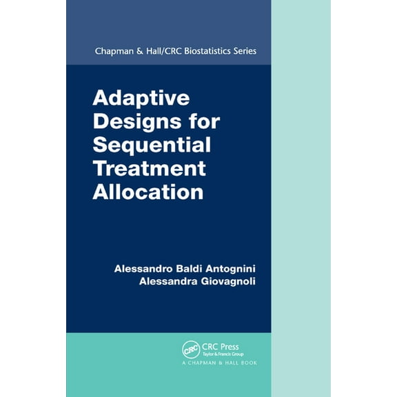 Chapman & Hall/CRC Biostatistics Adaptive Designs for Sequential Treatment Allocation, Book 73, (Paperback)